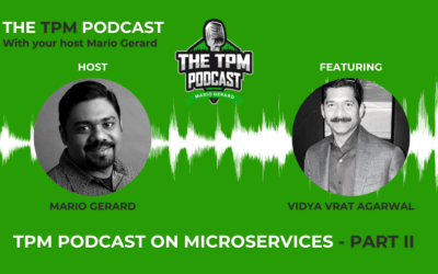TPM Podcast: Vidya Vrat Agarwal on Microservices – Part II