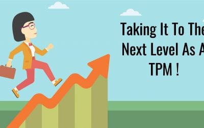 Take It To The Next Level As A TPM