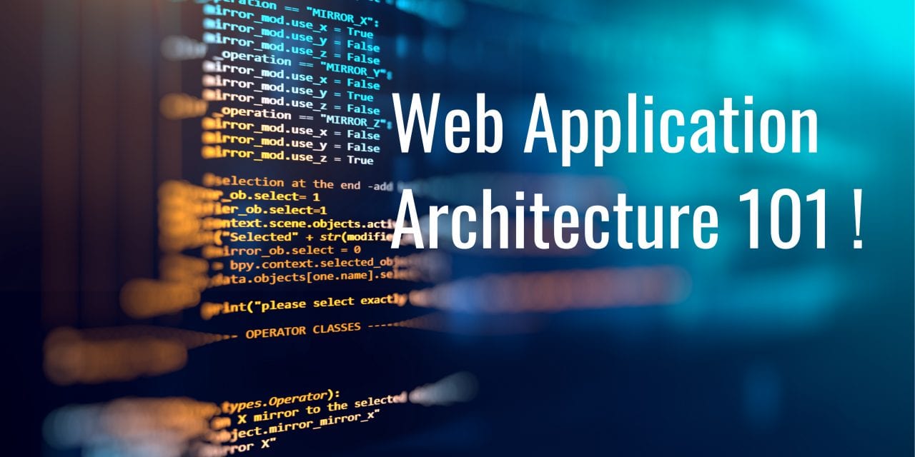 Web Application & Software Architecture 101 – Review