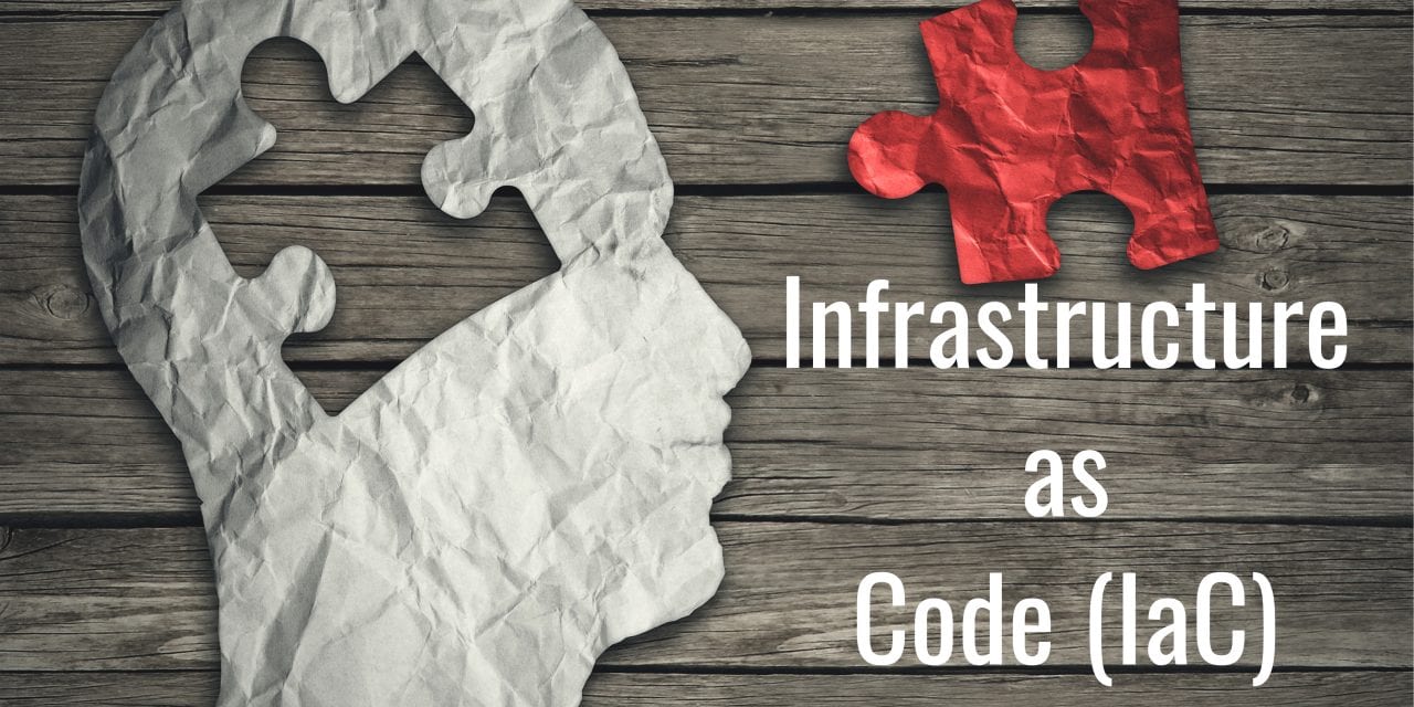 Why Infrastructure as Code (IaC) is Important