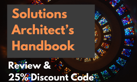 Solutions Architect’s Handbook: Review & Discount Code (May 2024)
