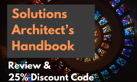 Solutions Architect’s Handbook: Review & Discount Code (Apr 2024)