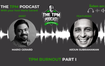 TPM Podcast With Arjun Subramanian: Burnout – EP II Part I