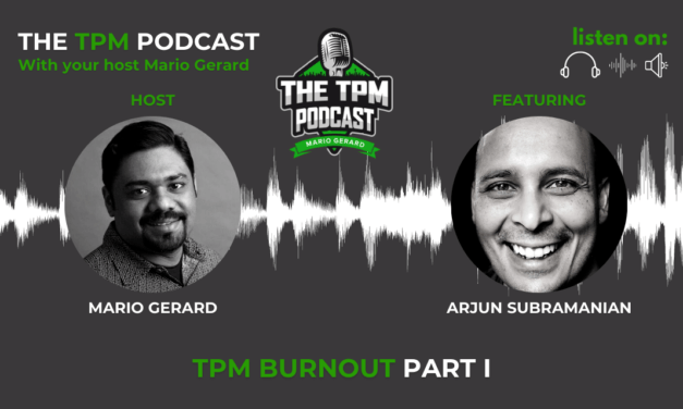 TPM Podcast With Arjun Subramanian: Burnout – EP II Part I