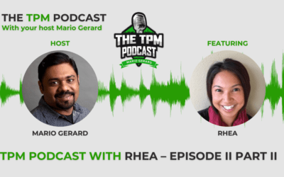 TPM Podcast with Rhea – Episode II Part II