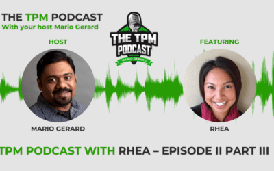 TPM Podcast with Rhea – Episode II Part III